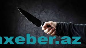 Gəncədə maşın ustası Kəlbəcər sakinini bıçaqladı